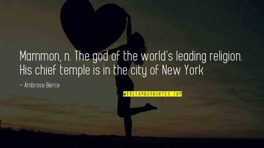 Miraldo Dos Quotes By Ambrose Bierce: Mammon, n. The god of the world's leading Miraldo Dos Quotes By Ambrose Bierce: Mammon, n. The god of the world's leading
