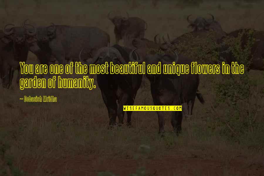 Mirallegro Tequila Quotes By Debasish Mridha: You are one of the most beautiful and