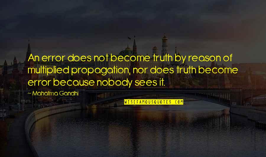 Mirallegro Tequila Quotes By Mahatma Gandhi: An error does not become truth by reason Mirallegro Tequila Quotes By Mahatma Gandhi: An error does not become truth by reason