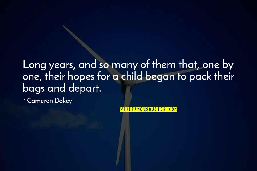 Miramonti Cortina Quotes By Cameron Dokey: Long years, and so many of them that,