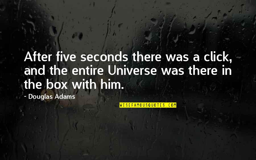 Miranda Allure Quotes By Douglas Adams: After five seconds there was a click, and