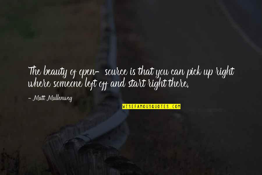 Miranda And Ferdinand Quotes By Matt Mullenweg: The beauty of open-source is that you can Miranda And Ferdinand Quotes By Matt Mullenweg: The beauty of open-source is that you can