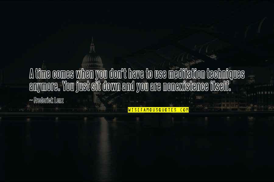 Mirar Las Fajas Quotes By Frederick Lenz: A time comes when you don't have to Mirar Las Fajas Quotes By Frederick Lenz: A time comes when you don't have to