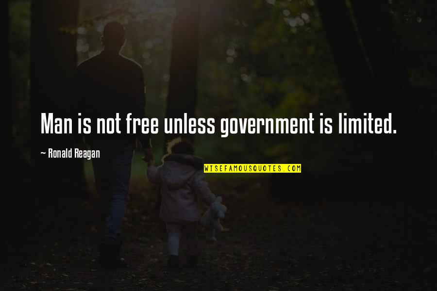 Mirars Cecom Quotes By Ronald Reagan: Man is not free unless government is limited. Mirars Cecom Quotes By Ronald Reagan: Man is not free unless government is limited.