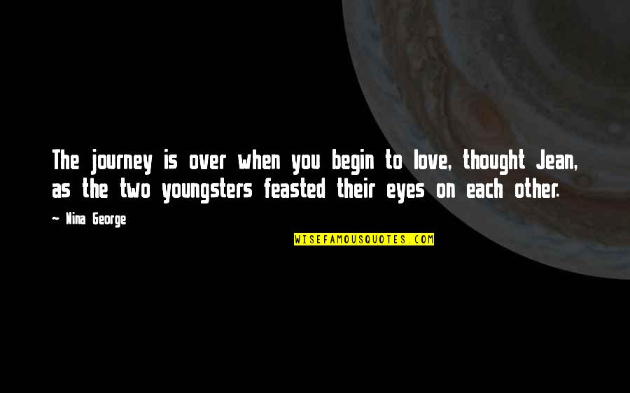 Mirarte A Cuban Quotes By Nina George: The journey is over when you begin to