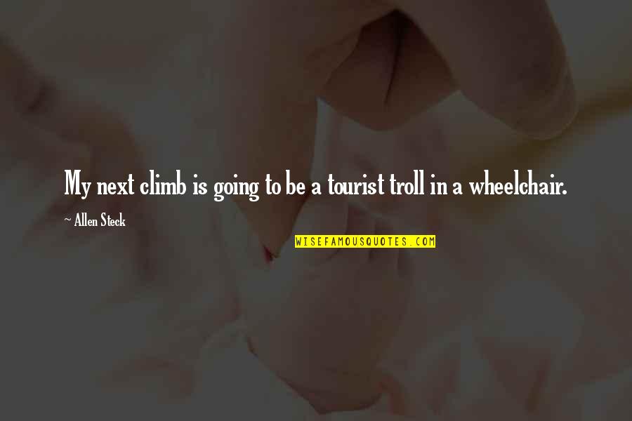 Miraval Tucson Quotes By Allen Steck: My next climb is going to be a