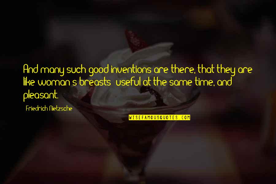 Mirela Predojevic Quotes By Friedrich Nietzsche: And many such good inventions are there, that Mirela Predojevic Quotes By Friedrich Nietzsche: And many such good inventions are there, that