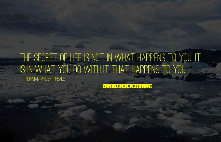 Mirelly Taylor Quotes By Norman Vincent Peale: The secret of life is not in what Mirelly Taylor Quotes By Norman Vincent Peale: The secret of life is not in what