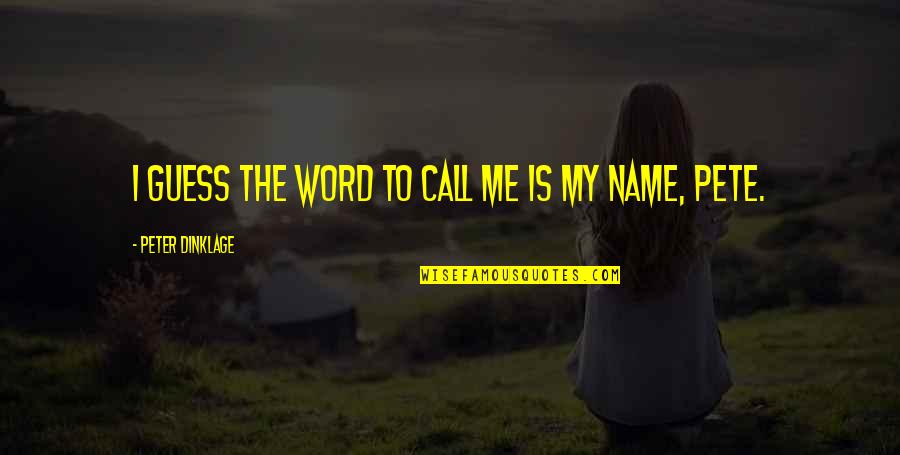 Mirer Wine Quotes By Peter Dinklage: I guess the word to call me is Mirer Wine Quotes By Peter Dinklage: I guess the word to call me is