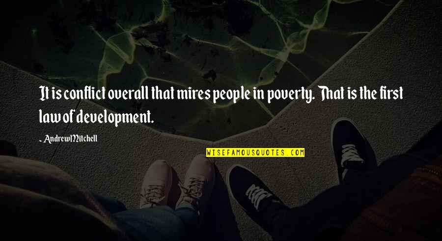 Mires Quotes By Andrew Mitchell: It is conflict overall that mires people in