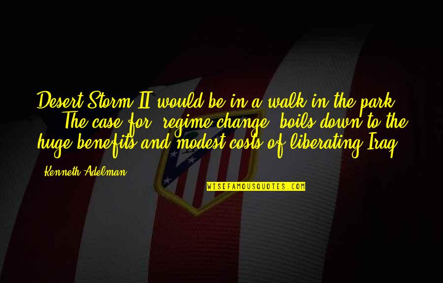 Miriadiax Quotes By Kenneth Adelman: Desert Storm II would be in a walk Miriadiax Quotes By Kenneth Adelman: Desert Storm II would be in a walk