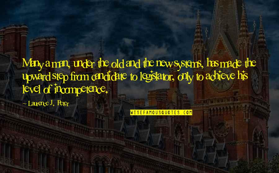 Miriadiax Quotes By Laurence J. Peter: Many a man, under the old and the Miriadiax Quotes By Laurence J. Peter: Many a man, under the old and the
