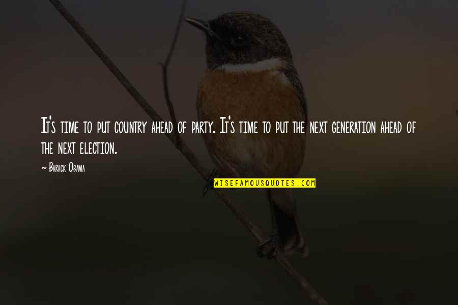 Mirio Quote Quotes By Barack Obama: It's time to put country ahead of party. Mirio Quote Quotes By Barack Obama: It's time to put country ahead of party.
