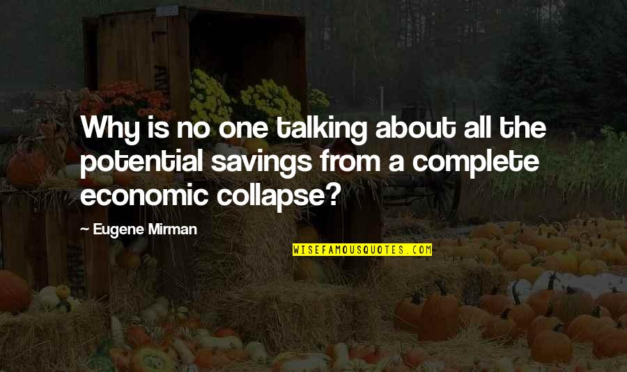 Mirman Quotes By Eugene Mirman: Why is no one talking about all the