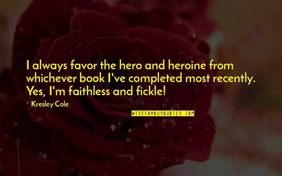 Mironer Quotes By Kresley Cole: I always favor the hero and heroine from