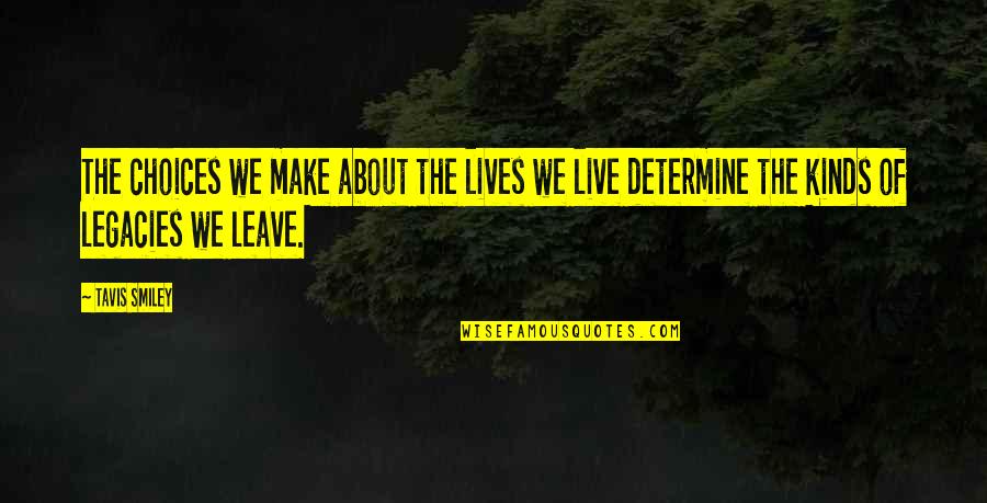 Mirra Alfassa Quotes By Tavis Smiley: The choices we make about the lives we Mirra Alfassa Quotes By Tavis Smiley: The choices we make about the lives we
