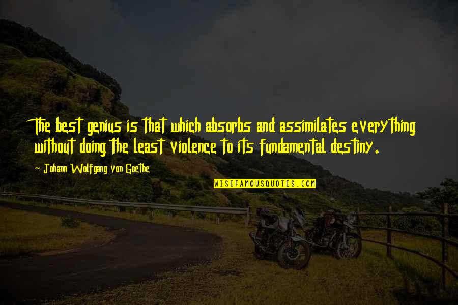 Mirrlees Jvs12t Quotes By Johann Wolfgang Von Goethe: The best genius is that which absorbs and Mirrlees Jvs12t Quotes By Johann Wolfgang Von Goethe: The best genius is that which absorbs and