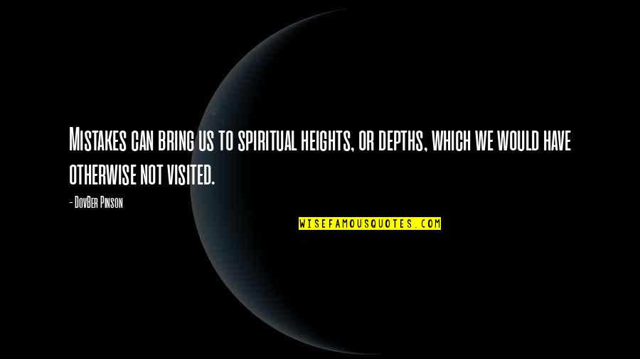 Mirror Crack Quotes By DovBer Pinson: Mistakes can bring us to spiritual heights, or Mirror Crack Quotes By DovBer Pinson: Mistakes can bring us to spiritual heights, or