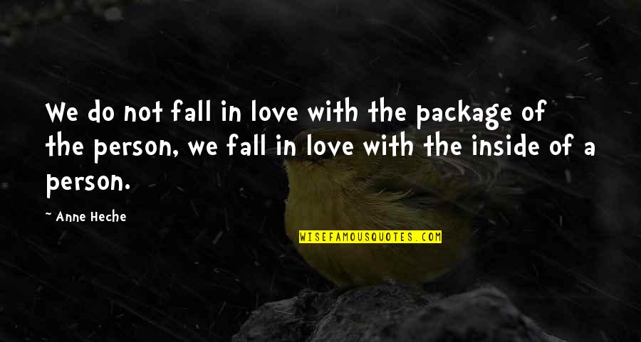 Mirror Photo Quotes By Anne Heche: We do not fall in love with the Mirror Photo Quotes By Anne Heche: We do not fall in love with the
