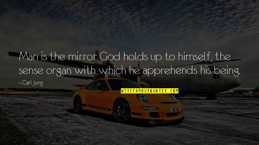 Mirror With Quotes By Carl Jung: Man is the mirror God holds up to