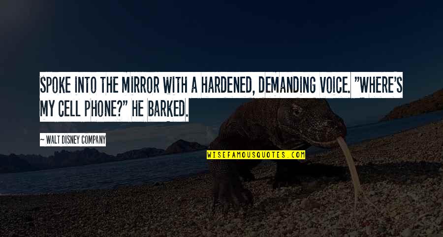 Mirror With Quotes By Walt Disney Company: spoke into the mirror with a hardened, demanding