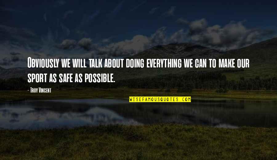 Mirthful Quotes By Troy Vincent: Obviously we will talk about doing everything we