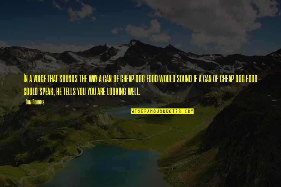 Mirthfulness Quotes By Tom Robbins: In a voice that sounds the way a Mirthfulness Quotes By Tom Robbins: In a voice that sounds the way a