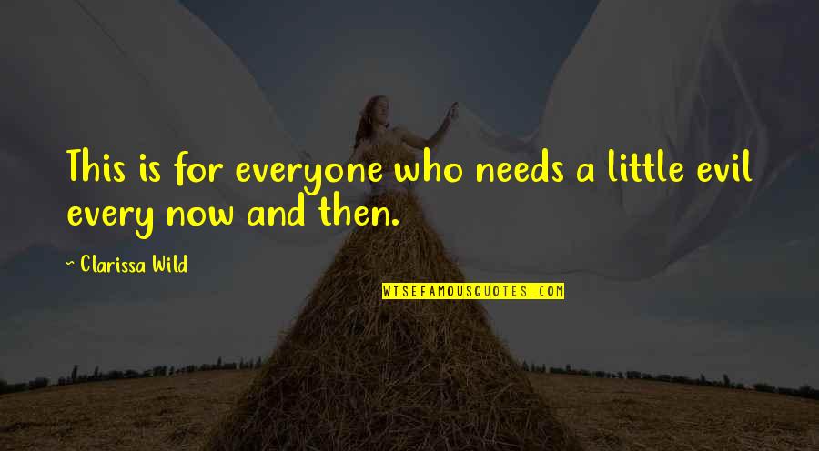 Mirza Tahir Ahmad Quotes By Clarissa Wild: This is for everyone who needs a little