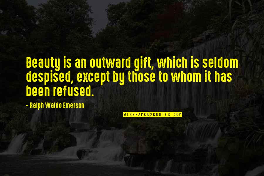 Misafir 2014 Quotes By Ralph Waldo Emerson: Beauty is an outward gift, which is seldom