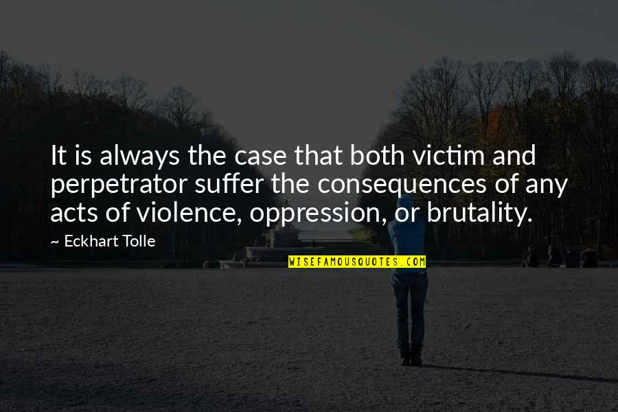 Misali Azdawaji Zindagi Quotes By Eckhart Tolle: It is always the case that both victim Misali Azdawaji Zindagi Quotes By Eckhart Tolle: It is always the case that both victim