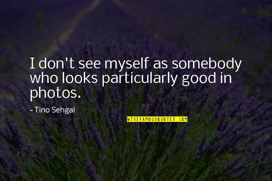 Misappropriating Funds Quotes By Tino Sehgal: I don't see myself as somebody who looks