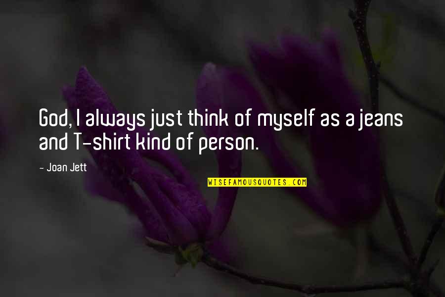 Misappropriation Of Funds Quotes By Joan Jett: God, I always just think of myself as
