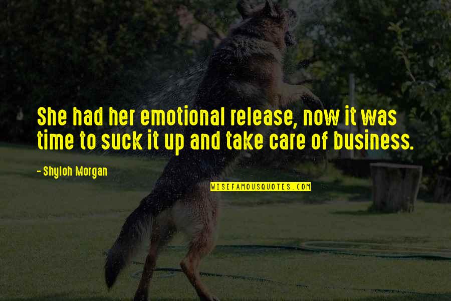 Misato And Kaji Quotes By Shyloh Morgan: She had her emotional release, now it was Misato And Kaji Quotes By Shyloh Morgan: She had her emotional release, now it was