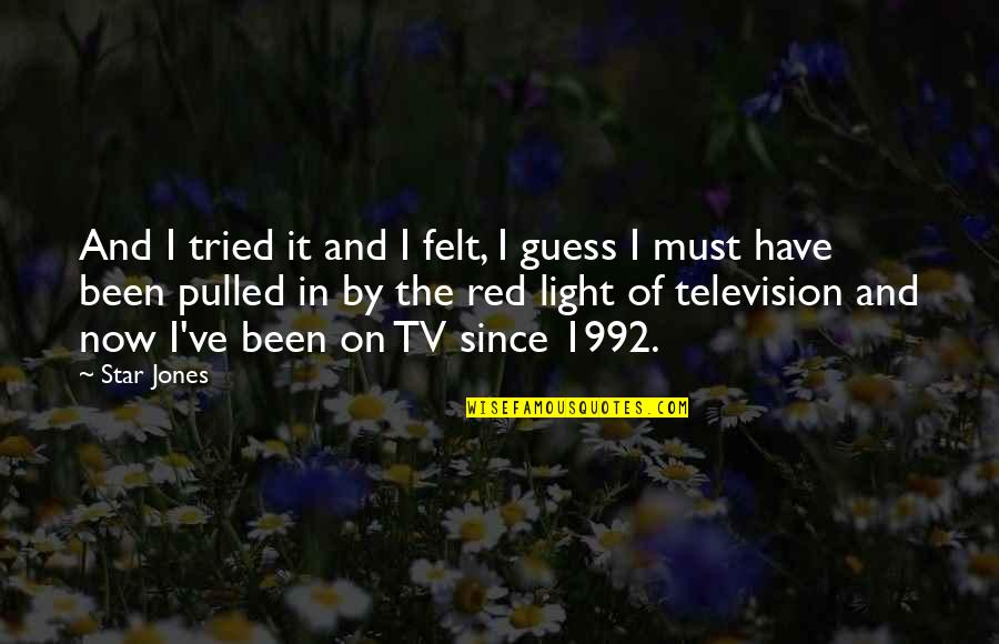 Mischen Clothing Quotes By Star Jones: And I tried it and I felt, I