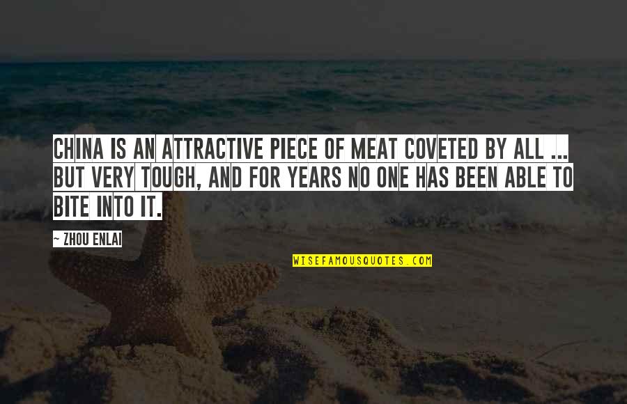 Mischiefs Of Party Quotes By Zhou Enlai: China is an attractive piece of meat coveted Mischiefs Of Party Quotes By Zhou Enlai: China is an attractive piece of meat coveted