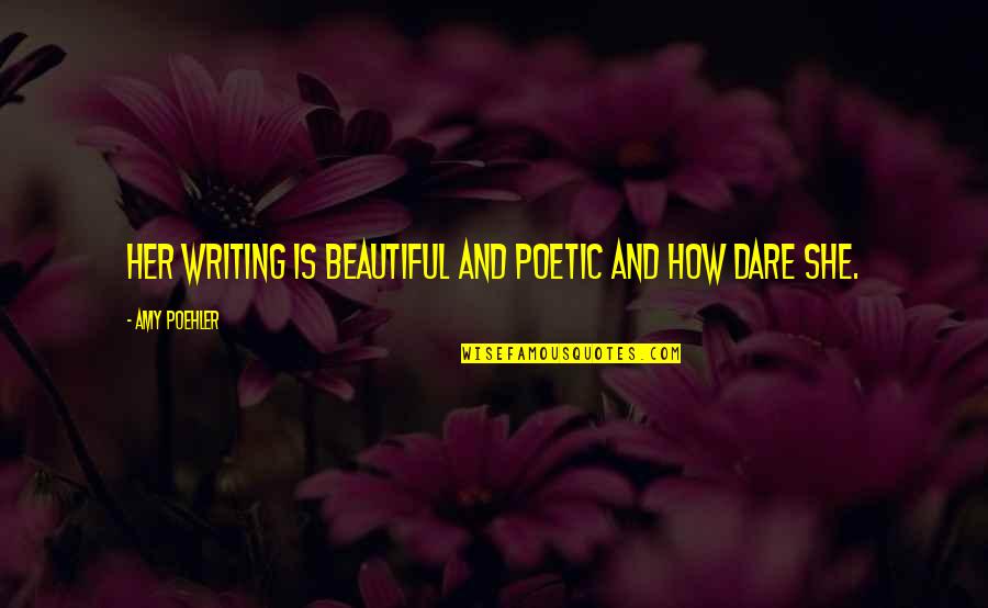 Mischievou Quotes By Amy Poehler: Her writing is beautiful and poetic and how Mischievou Quotes By Amy Poehler: Her writing is beautiful and poetic and how