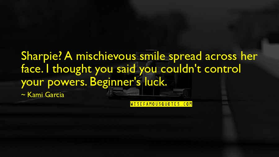 Mischievous Quotes By Kami Garcia: Sharpie? A mischievous smile spread across her face.