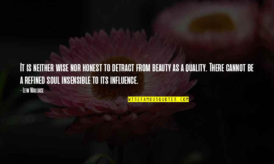 Misconstruction Synonym Quotes By Lew Wallace: It is neither wise nor honest to detract Misconstruction Synonym Quotes By Lew Wallace: It is neither wise nor honest to detract
