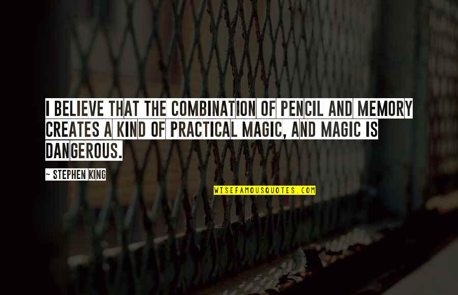 Misdeed Synonym Quotes By Stephen King: I believe that the combination of pencil and Misdeed Synonym Quotes By Stephen King: I believe that the combination of pencil and