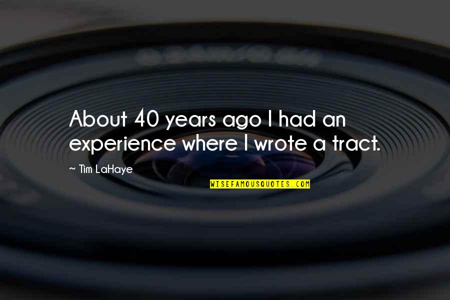 Misdiagnosed Adhd Quotes By Tim LaHaye: About 40 years ago I had an experience
