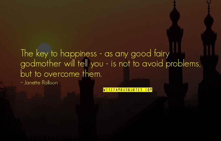 Misdialed Quotes By Janette Rallison: The key to happiness - as any good Misdialed Quotes By Janette Rallison: The key to happiness - as any good