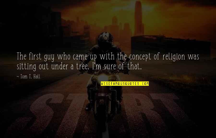Miserable Feelings Quotes By Tom T. Hall: The first guy who came up with the
