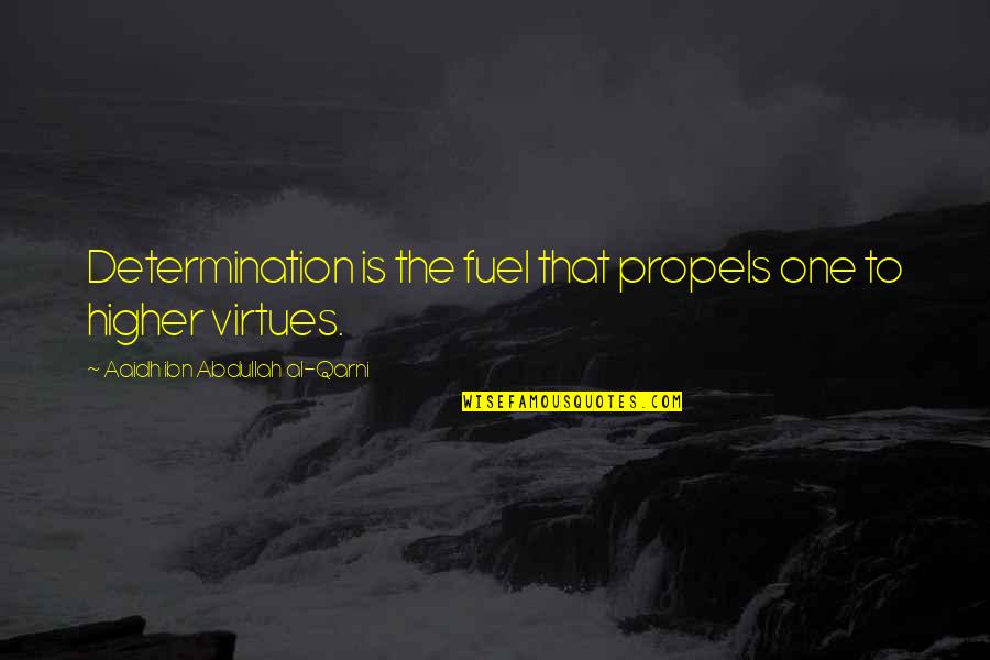 Misericorde Divine Quotes By Aaidh Ibn Abdullah Al-Qarni: Determination is the fuel that propels one to Misericorde Divine Quotes By Aaidh Ibn Abdullah Al-Qarni: Determination is the fuel that propels one to