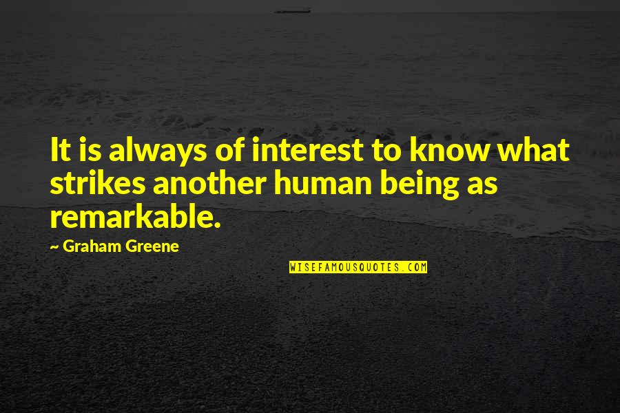 Misfit Lyrics Quotes By Graham Greene: It is always of interest to know what