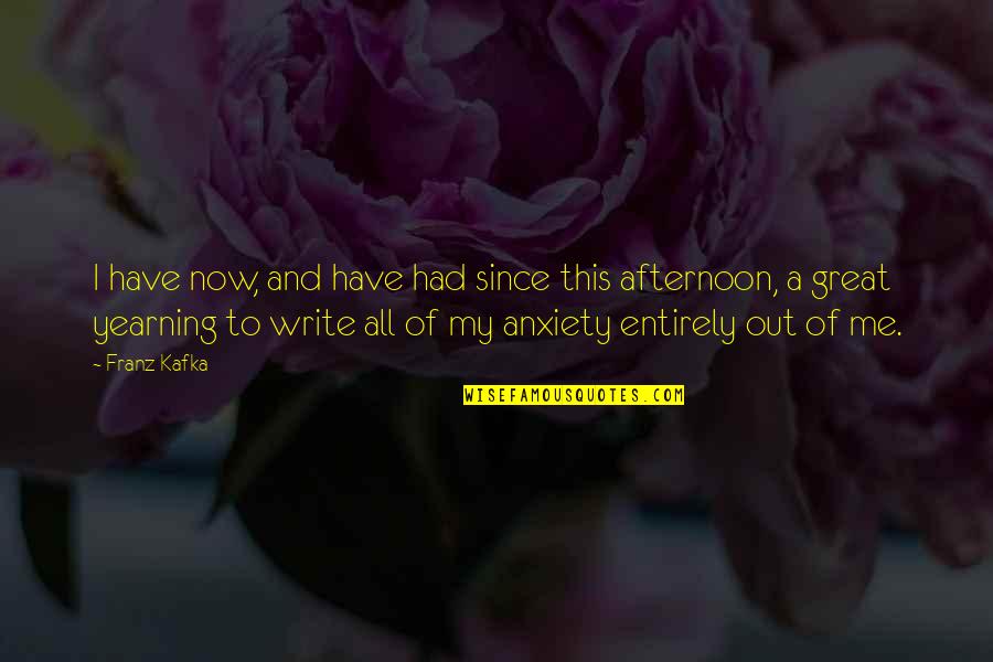 Mishaela Shining Quotes By Franz Kafka: I have now, and have had since this Mishaela Shining Quotes By Franz Kafka: I have now, and have had since this