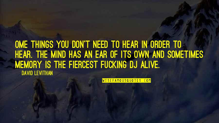 Mishimas Patriotism Quotes By David Levithan: Ome things you don't need to hear in Mishimas Patriotism Quotes By David Levithan: Ome things you don't need to hear in