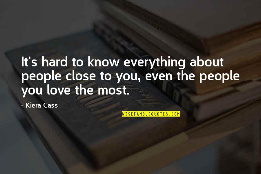 Misicko Quotes By Kiera Cass: It's hard to know everything about people close