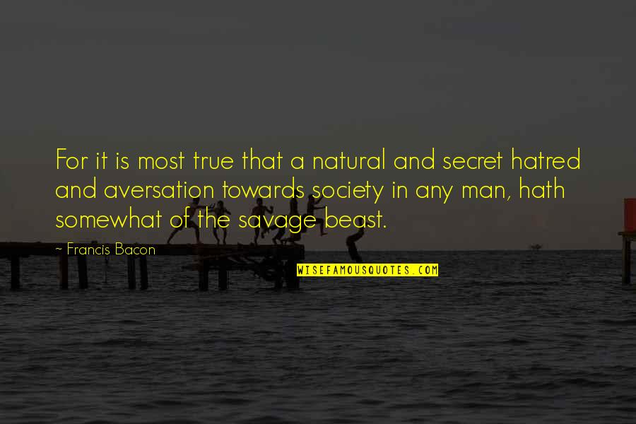 Miskovici Quotes By Francis Bacon: For it is most true that a natural Miskovici Quotes By Francis Bacon: For it is most true that a natural