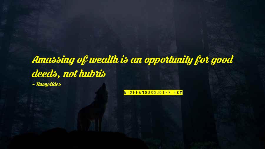 Mislabeled Quotes By Thucydides: Amassing of wealth is an opportunity for good