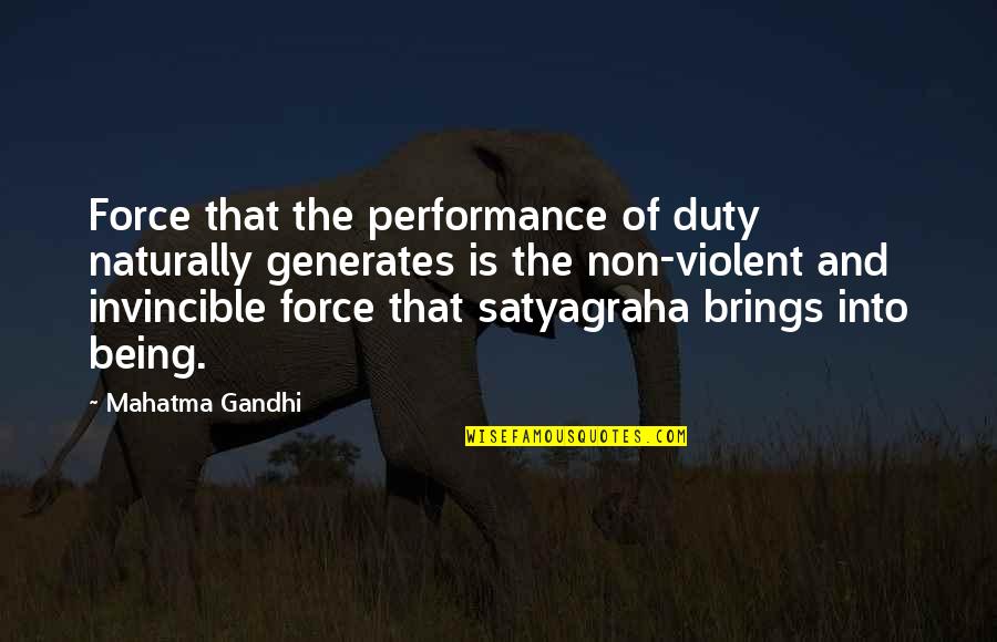 Mislay Past Quotes By Mahatma Gandhi: Force that the performance of duty naturally generates